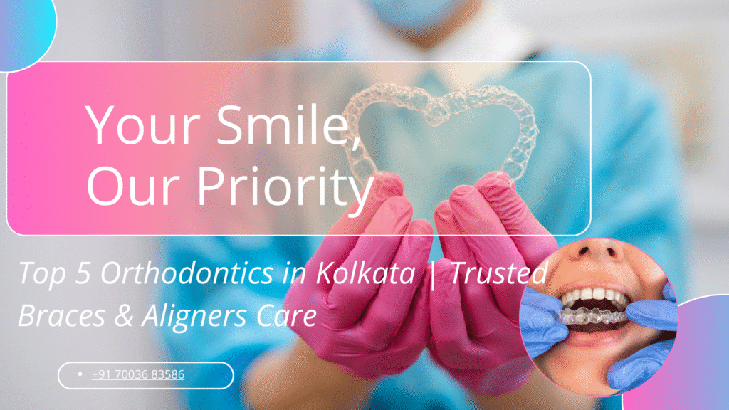 Orthodontics in Kolkata
