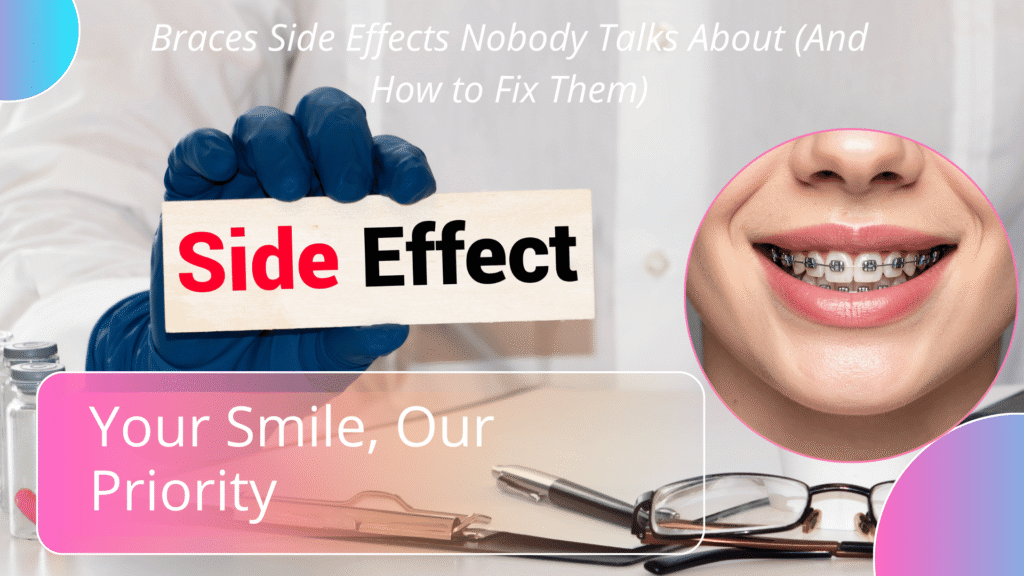 Braces Side Effects