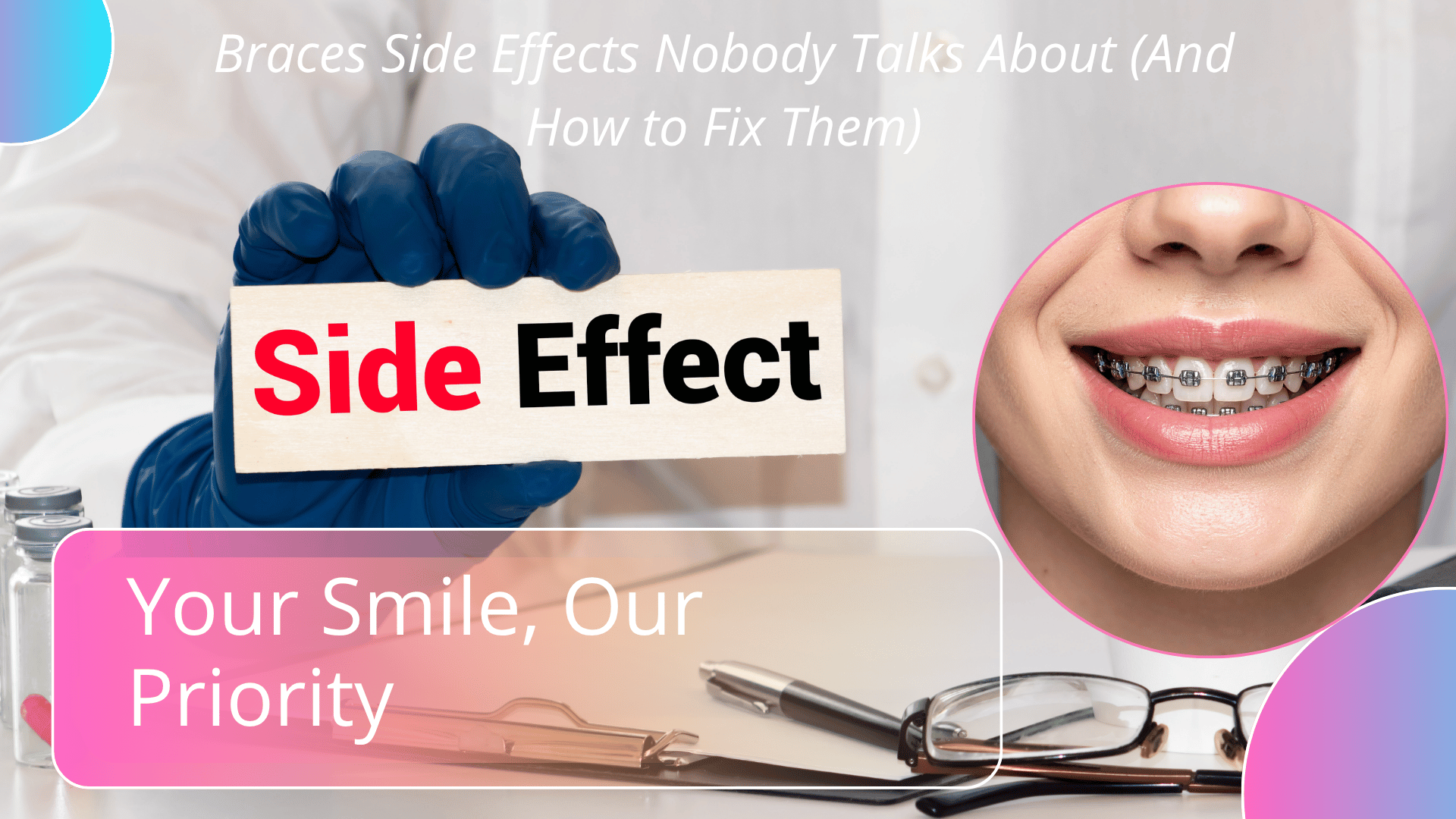Braces Side Effects