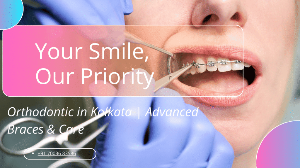 Orthodontic in Kolkata