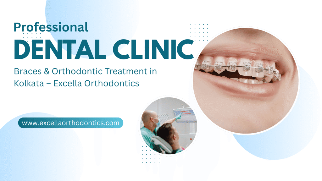 Braces & Orthodontic Treatment in Kolkata