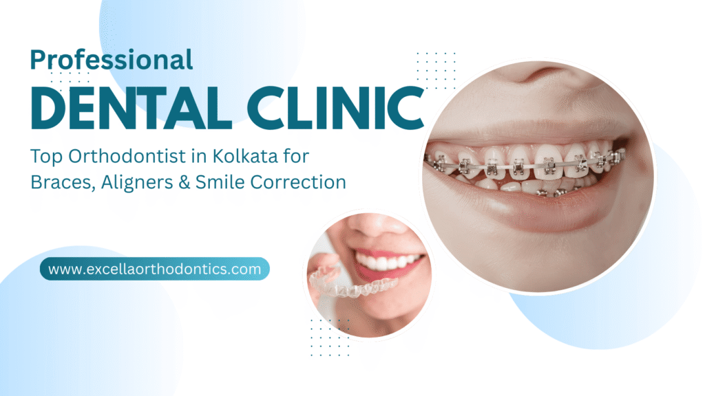 Top Orthodontist in Kolkata