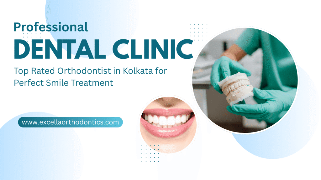 Top Rated Orthodontist in Kolkata