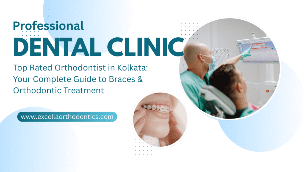 Top Rated Orthodontist in Kolkata